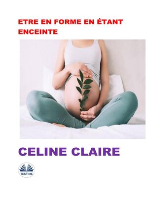cover image of Etre En Forme En Étant Enceinte